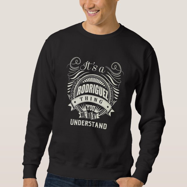 Sudadera Es Una Cosa De Rodriguez Que No Entenderías (Anverso)