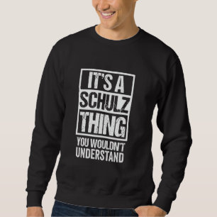 Sudadera Es una cosa de Schulz que no entenderías Apellido