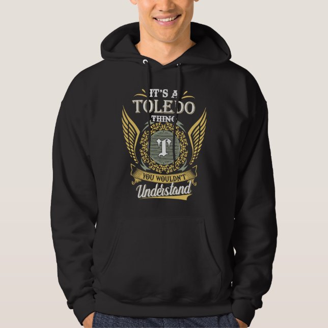 Sudadera Es Una Cosa De Toledo Que No Podrías Entender (Anverso)