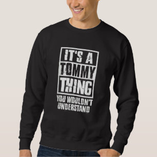 Sudadera Es Una Cosa De Tommy Que No Entenderías