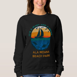 Sudadera Es una diversión y una necesidad de Ala Moana Beac