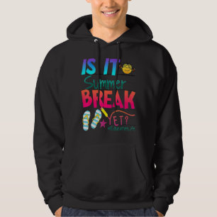 Sudadera ¿Es Verano El Último Día Del Educador Escolar?