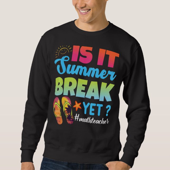 Sudadera ¿Es Verano Romper Con Maestra De Matemáticas El Úl (Anverso)