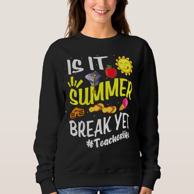 Sudadera ¿Es Verano Romper Con Maestra Gradua De Fin De Año (Anverso)