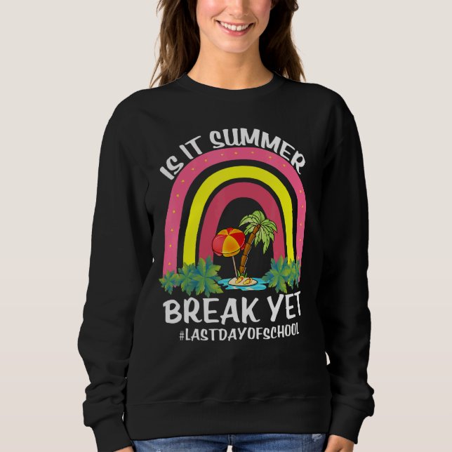 Sudadera ¿Es Verano Romper Con Maestra Graduada De Fin De A (Anverso)