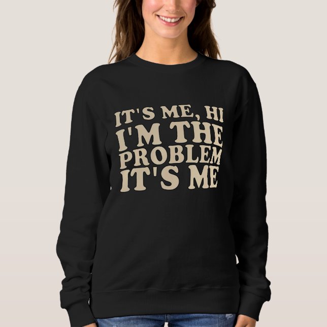 Sudadera Es Yo Hola Soy el Problema Es Yo_11 (Anverso)