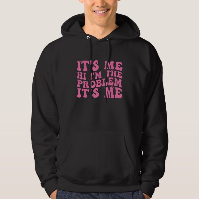 Sudadera Es yo, hola, soy el problema, es yo 7 (Anverso)