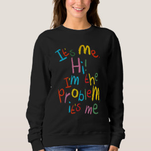 Sudadera Es Yo Hola Soy El Problema Es Yo  Cita Para Mujere