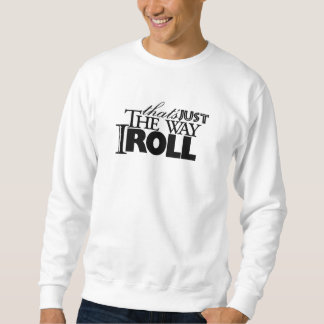 Sudadera ésa es apenas la manera que ruedo