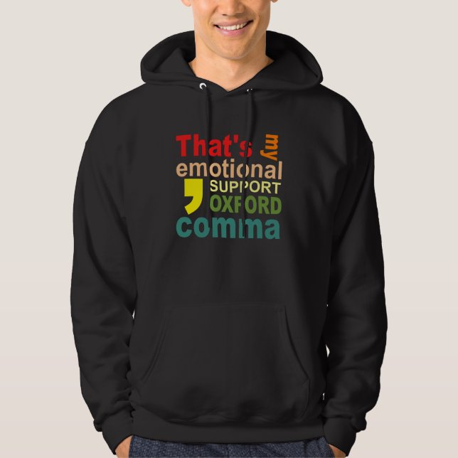 Sudadera Esa es mi coma de Oxford de apoyo emocional (Anverso)