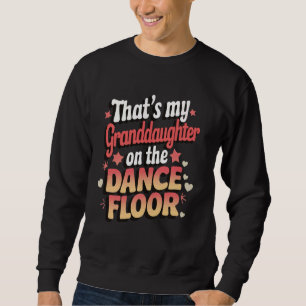 Sudadera Esa es mi nieta en la pista de baile