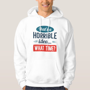 Sudadera Esa es una idea terrible