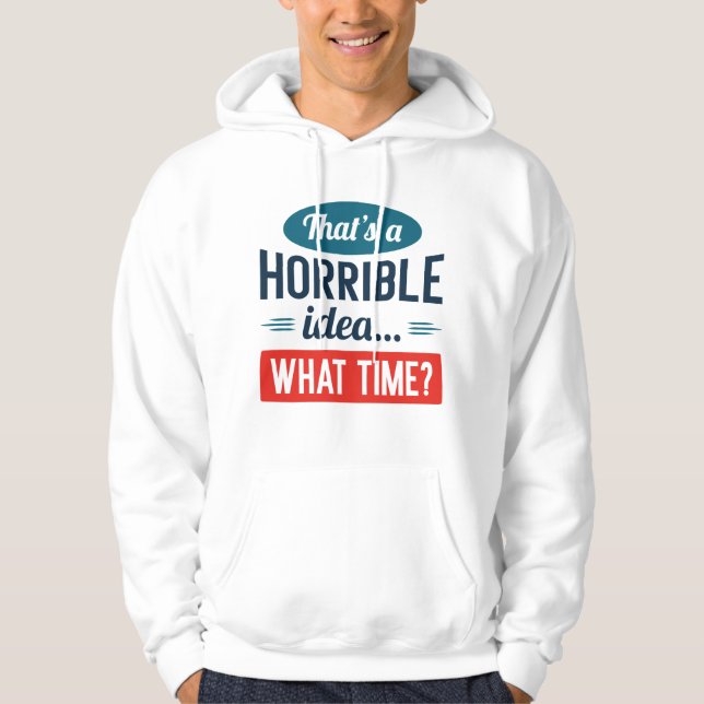 Sudadera Esa es una idea terrible (Anverso)