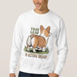 Sudadera Esa Hoja Está Actuando Raro