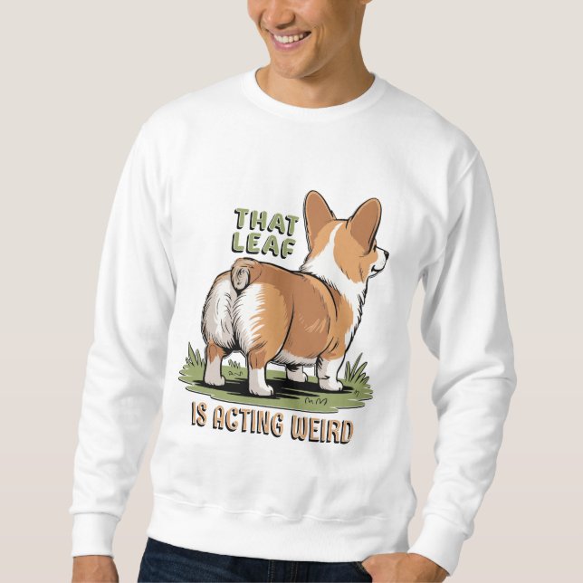 Sudadera Esa Hoja Está Actuando Raro (Anverso)