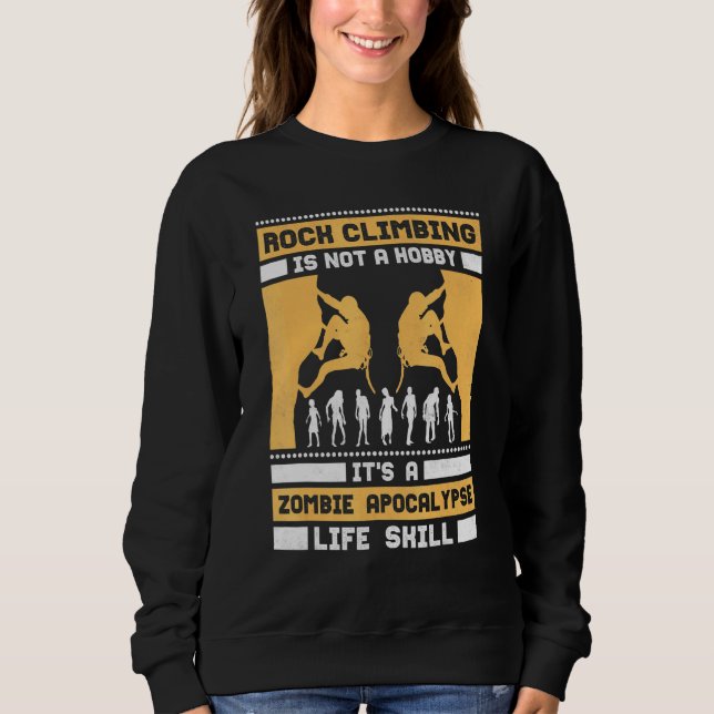 Sudadera Escalar Es Un Zombie Apocalipsis De Vida Habilidad (Anverso)