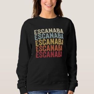 Sudadera Escanaba Michigan Escanaba MI Retro Texto Antiguo
