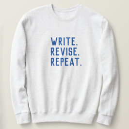 Sudadera Escribe. Revisa. Repite.