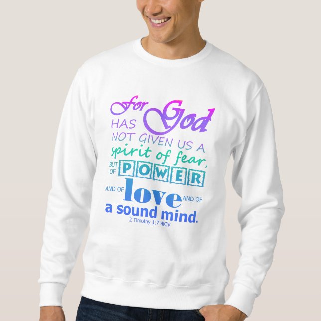 Sudadera Escritura 2 Timothy 1:7 Power Love Sound Mind (Anverso)