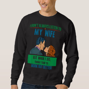 Sudadera Escuchar Cosas De Esposa Funcionan Mejor Humor Sar