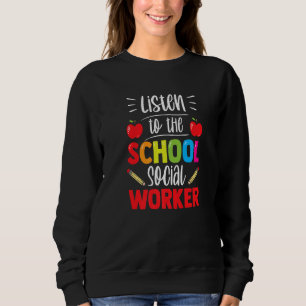 Sudadera Escuche A La Escuela Social Worker Work Sayings Co