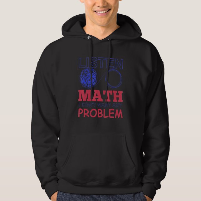 Sudadera Escuche Matemáticas No Quiero Ningún Problema 1 (Anverso)