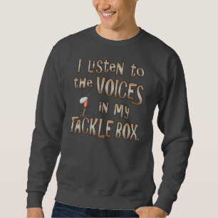 Sudadera Escucho las voces en mi Tacklebox
