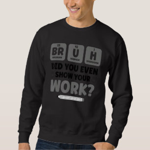 Sudadera Escuela Bruh de Ciencias Químicas Biología Física
