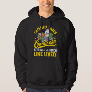 Sudadera Escuela Cafetería Personal Coordinador de caos Lad