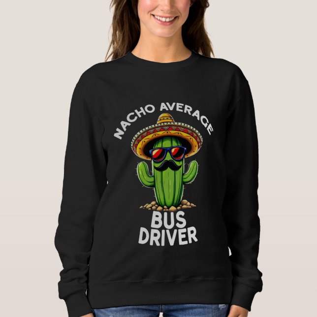 Sudadera Escuela de Conducción de Autobuses Nacho Average T (Anverso)