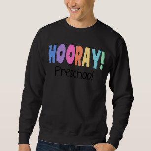 Sudadera Escuela Preescolar De Hooray Para El Equipo Admini