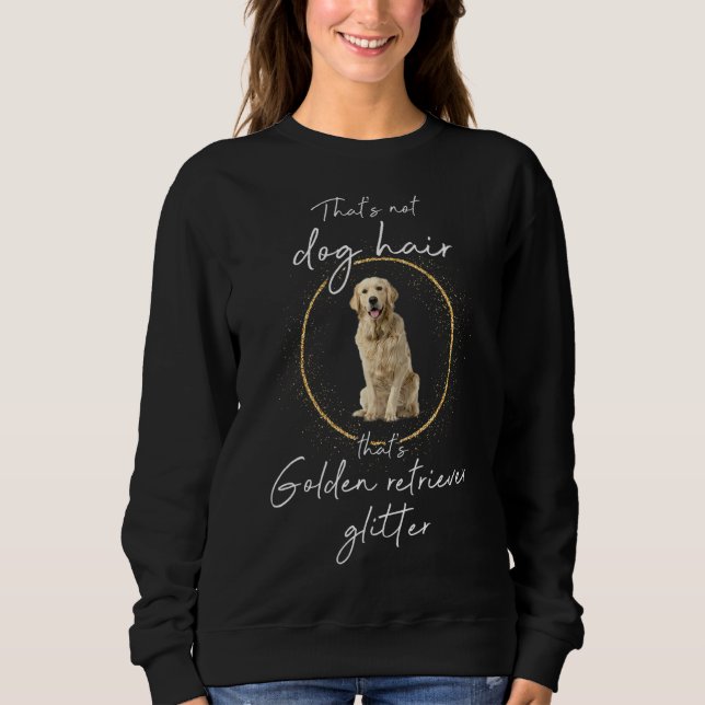 Sudadera Ese es el pelo de perro Purpurina de Golden Retrie (Anverso)