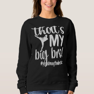 Sudadera Ese es mi gran hermano Orgulloso Muay, hermano tai