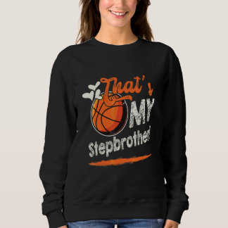 Sudadera Ese es mi hermanastro de baloncesto de la familia