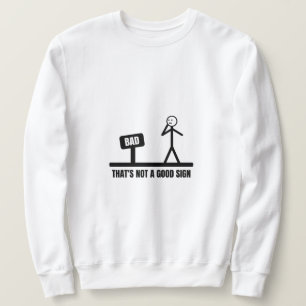 Sudadera Ese no es un buen Rótulo