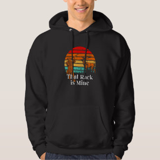 Sudadera Ese Rack es Mío Caza de Ciervos Cazador de Alces B
