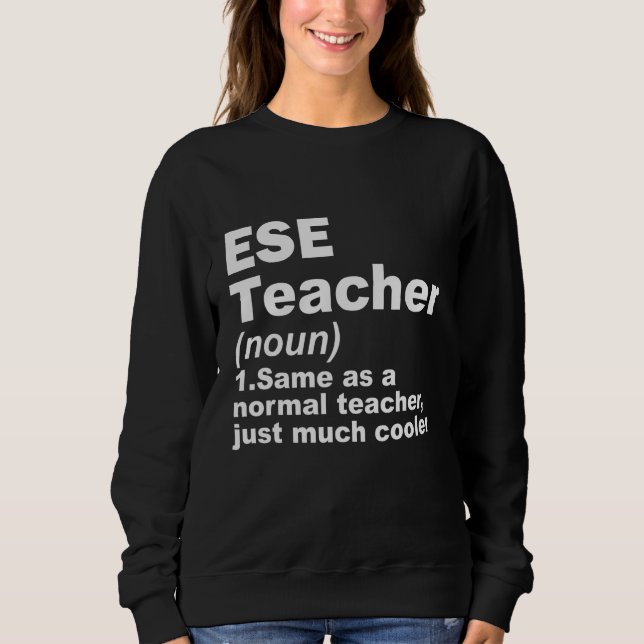Sudadera ESE Teacher Same As A Normal Teacher Just Much Coo (Anverso)