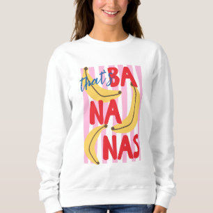 Sudadera Eso es Bananas Verano de Moda