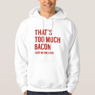 Sudadera Eso es demasiado tocino