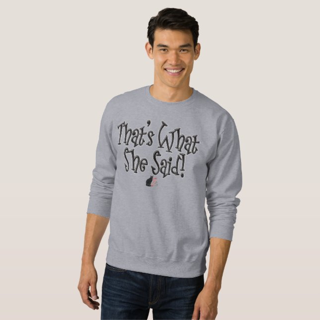 Sudadera ¡Eso es lo que ella dijo! (Anverso completo)