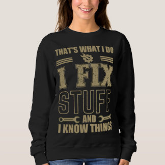 Sudadera Eso es lo que hago arreglo cosas y sé cosas Sa