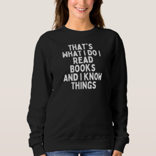 Sudadera Eso es lo que hago, leo libros y sé cosas
