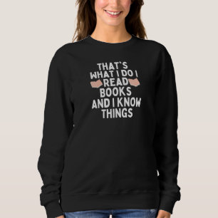 Sudadera Eso es lo que hago, leo libros y sé cosas