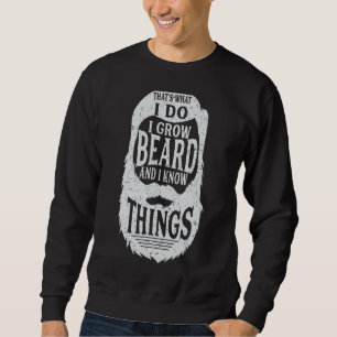 Sudadera Eso es lo que hago para cultivar una barba y sé co