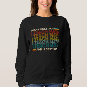 Sudadera Eso es lo que hago yo enseño matemáticas sé cosas
