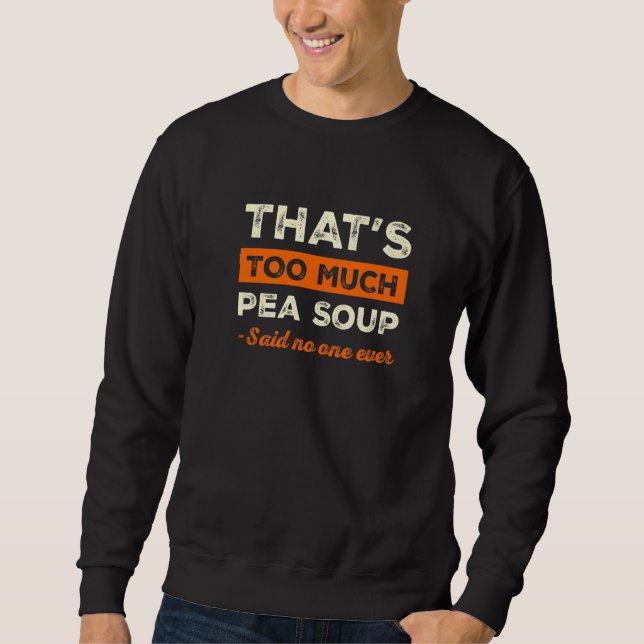 Sudadera Eso es mucha sopa humorística vegana divertida de  (Anverso)