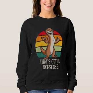 Sudadera Eso es tonterías de nutria Humor de amante de nutr