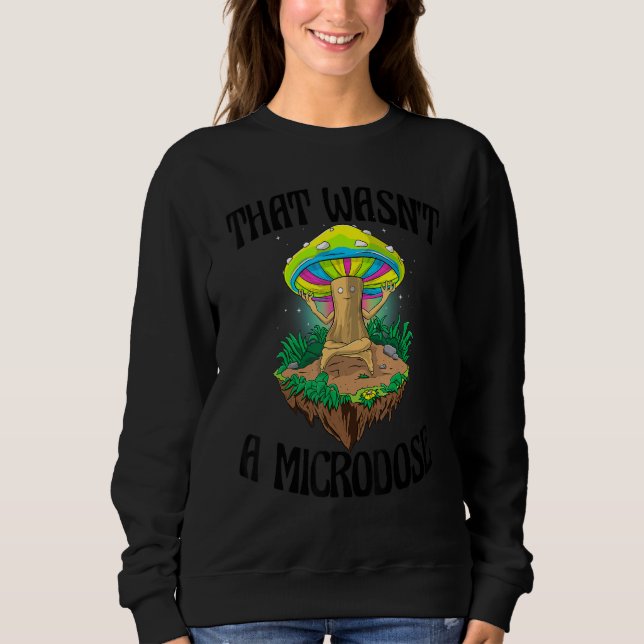 Sudadera Eso No Fue Una Microdosis  Hongo Psilocibino Mágic (Anverso)