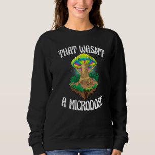 Sudadera Eso No Fue Una Microdosis  Hongo Psilocibino Mágic