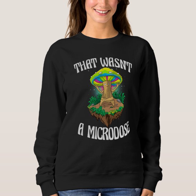 Sudadera Eso No Fue Una Microdosis  Hongo Psilocibino Mágic (Anverso)